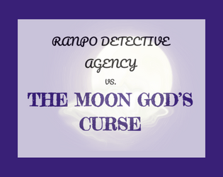 Ranpo Detective Agency vs The Moon God’s Curse