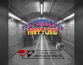 The Funnels of Happyland