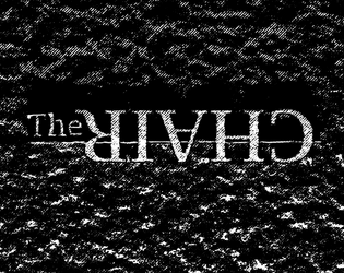 The Chair (Actual Play)