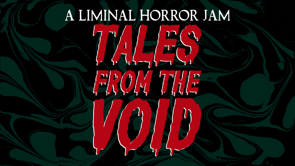 Tales from the Void Jam
