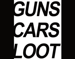 GUNS CARS LOOT